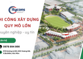 Dịch vụ thi công xây dựng chuyên nghiệp tại CITYCONS
