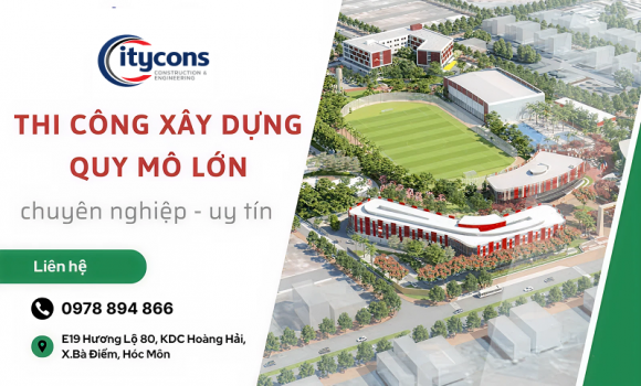 Dịch vụ thi công xây dựng chuyên nghiệp tại CITYCONS
