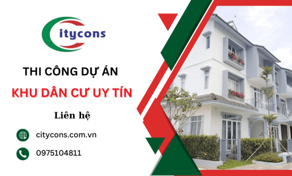 Nhà thầu chuyên thi công dự án khu dân cư uy tín tại TPHCM